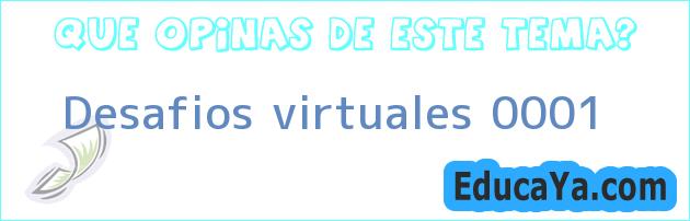 Desafios virtuales 0001