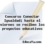 Concurso Conectar Igualdad: hasta el viernes se reciben los proyectos educativos