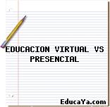 EDUCACION VIRTUAL VS PRESENCIAL