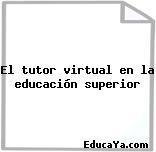 El tutor virtual en la educación superior