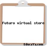 Futuro virtual store