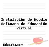 Instalación de Moodle Software de Educación Virtual