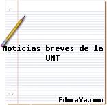 Noticias breves de la UNT