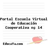 Portal Escuela Virtual de Educación Cooperativa nº 14