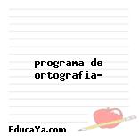 programa de ortografia?