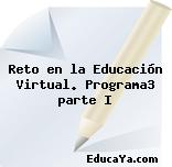 Reto en la Educación Virtual. Programa3 parte I