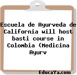 Escuela de Ayurveda de California will host basti course in Colombia (Medicina Ayurv