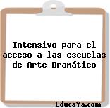 Intensivo para el acceso a las escuelas de Arte Dramático