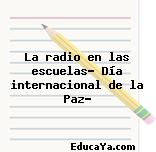 La radio en las escuelas- Día internacional de la Paz-