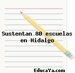 Sustentan 80 escuelas en Hidalgo