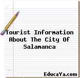 Tourist Information About The City Of Salamanca