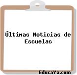 Últimas Noticias de Escuelas