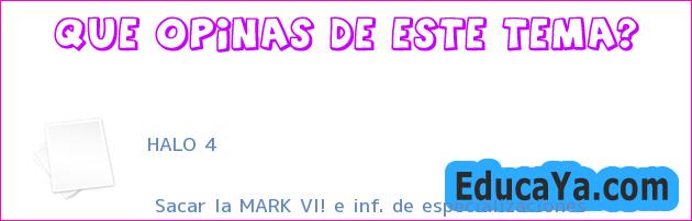 HALO 4 || Sacar la MARK VI! e inf. de especializaciones