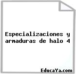 Especializaciones y armaduras de halo 4