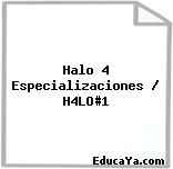 Halo 4 Especializaciones / H4LO#1