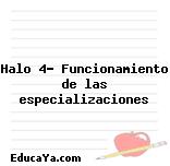 Halo 4- Funcionamiento de las especializaciones