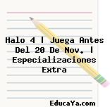 Halo 4 | Juega Antes Del 20 De Nov. | Especializaciones Extra