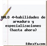 HALO 4-habilidades de armadura y especializaciones (hasta ahora)