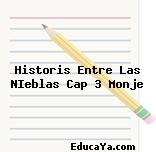 Historis Entre Las NIeblas Cap 3 Monje