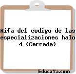 Rifa del codigo de las especializaciones halo 4 (Cerrada)