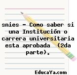 snies – Como saber si una Institución o carrera universitaria esta aprobada  (2da parte).