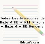 Todas Las Armaduras de Halo 4 HD – All Armors – Halo 4 – HD Renders