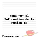 Zona «U» el Informativo de la Funlam 12