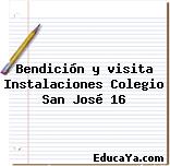 Bendición y visita Instalaciones Colegio San José 16