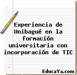 Experiencia de Unibagué en la formación universitaria con incorporación de TIC