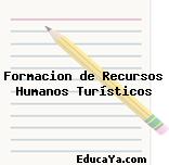 Formacion de Recursos Humanos Turísticos