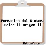 Formacion del Sistema Solar || Origen ||