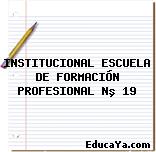 INSTITUCIONAL ESCUELA DE FORMACIÓN PROFESIONAL Nº 19