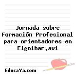 Jornada sobre Formación Profesional para orientadores en Elgoibar.avi