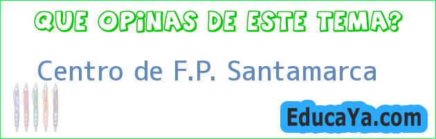 Centro de F.P. Santamarca