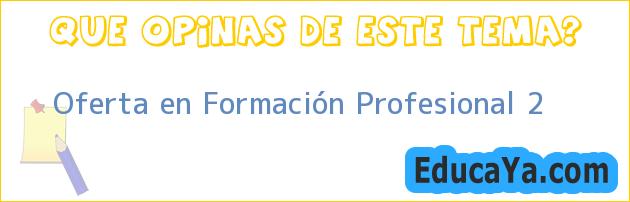 Oferta en Formación Profesional 2