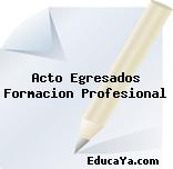 Acto Egresados Formacion Profesional