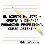 AL MINUTO Nº 1575 » OFERTA Y DEMANDA FORMACIÓN PROFESIONAL CURSO 2013/14″