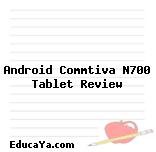 Android Commtiva N700 Tablet Review