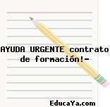 AYUDA URGENTE contrato de formación!?