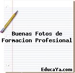 Buenas Fotos de Formacion Profesional