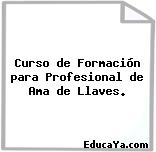 Curso de Formación para Profesional de Ama de Llaves.