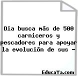 Dia busca más de 500 carniceros y pescadores para apoyar la evolución de sus …