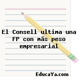 El Consell ultima una FP con más peso empresarial