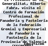 El President de la Generalitat, Alberto Fabra, visita el Centro de Formación Profesional de Panadería y Pastelería de la Federación Gremial y Empresarial de Panadería y Pastelería de la Provincia de Valencia (FEGREPPA). 25/09/2014.