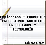 Empleartec – FORMACIÓN PROFESIONAL GRATUITA EN SOFTWARE Y TECNOLOGÍA