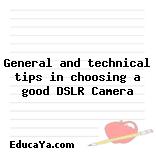 General and technical tips in choosing a good DSLR Camera