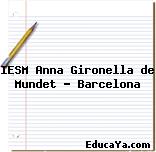 IESM Anna Gironella de Mundet – Barcelona