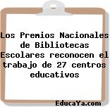 Los Premios Nacionales de Bibliotecas Escolares reconocen el trabajo de 27 centros educativos