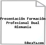 Presentación Formación Profesional Dual Alemania