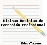 Últimas Noticias de Formación Profesional